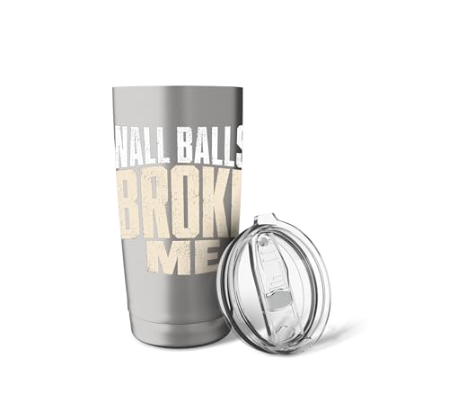 Wall Balls Broke Me Funny Functional Fitness Race Training Stainless Steel Insulated Tumbler - color: Brushed Steel
