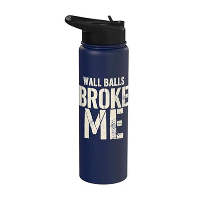 Wall Balls Broke Me Funny Functional Fitness Race Training Stainless Steel Insulated Water Bottle - color: Navy Blue