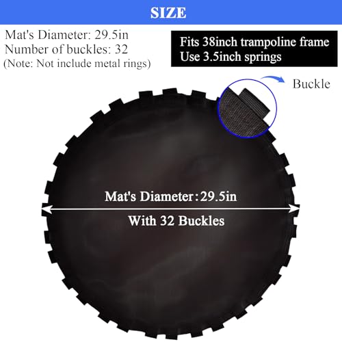 Trampoline Mat, 27.5"/29.5"/31.5"/39.4" Diameter Mat with 30/32/34/38 Buckles for Choose, Fits 36 38 40 48inch Frame, for Fitness Trampoline Jumping Mat (Not Include Springs and Metal Rings) - size: Fit 38in FRAME, style: 29.5" Diam | 32 Buckles | Fits 38