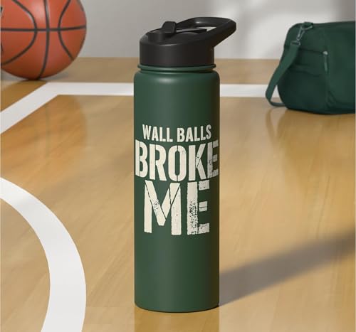 Wall Balls Broke Me Funny Functional Fitness Race Training Stainless Steel Insulated Water Bottle - color: Dark Green