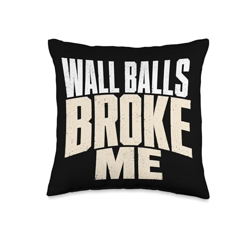 Wall Balls Broke Me Funny Functional Fitness Race Training Throw Pillow - size: 16x16