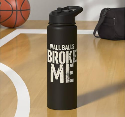 Wall Balls Broke Me Funny Functional Fitness Race Training Stainless Steel Insulated Water Bottle - color: Black
